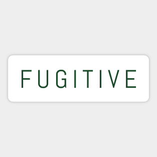 Fugitive Sticker